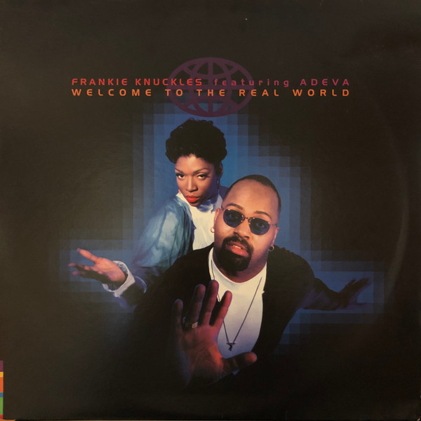 Frankie Knuckles Featuring Adeva - Welcome To The Real World | Virgin (7243 8 40129 1 5)