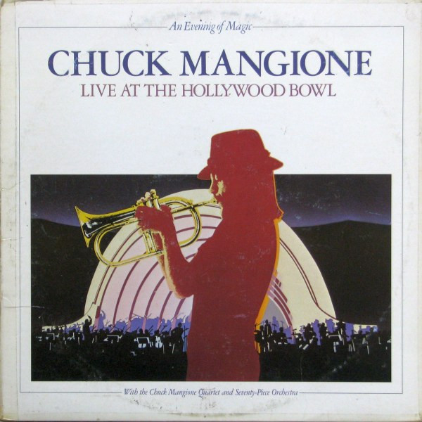 Chuck Mangione - Live At The Hollywood Bowl (An Evening Of Magic) | A&M Records (AMLM 66701)