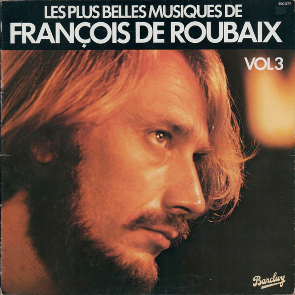 François De Roubaix - Les Plus Belles Musiques De François De Roubaix Vol. 3 | Barclay (900 577) - main