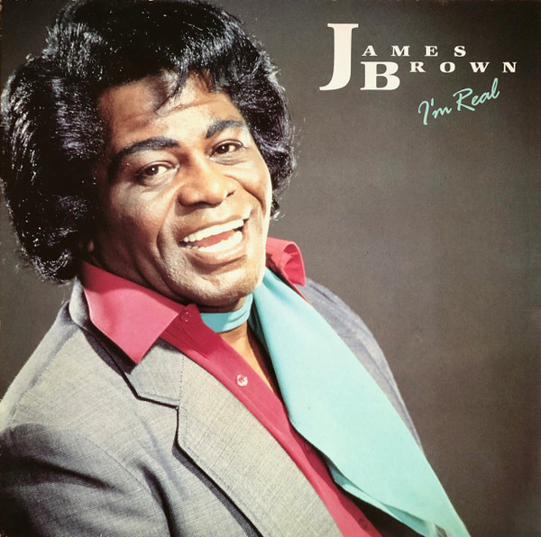 James Brown - I'm Real | Scotti Bros. Records (INT 147.331)