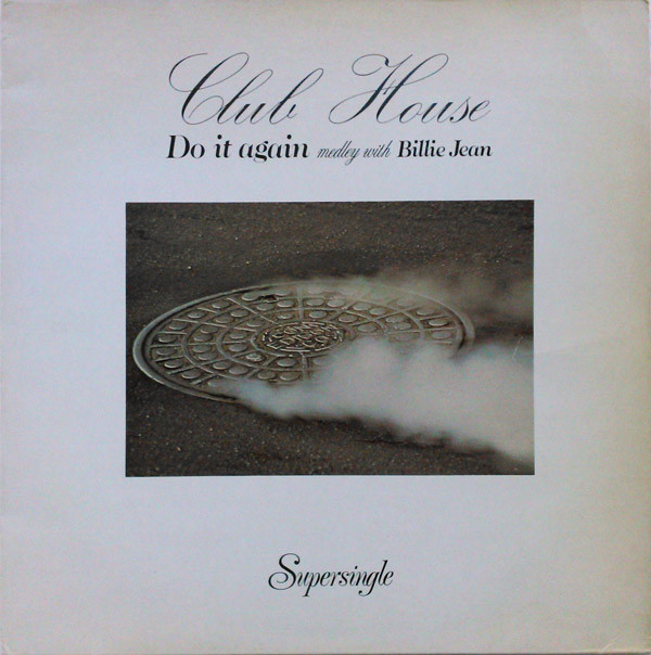 Club House - Do It Again (Medley With Billie Jean) | Epic (EPC A 12.3654) - main