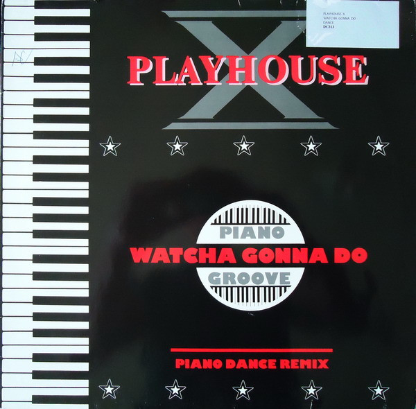 Playhouse-X - Watcha Gonna Do | Fresh Music (FM 1012) - main Playhouse-X - Watcha Gonna Do | Fresh Music (FM 1012) - main