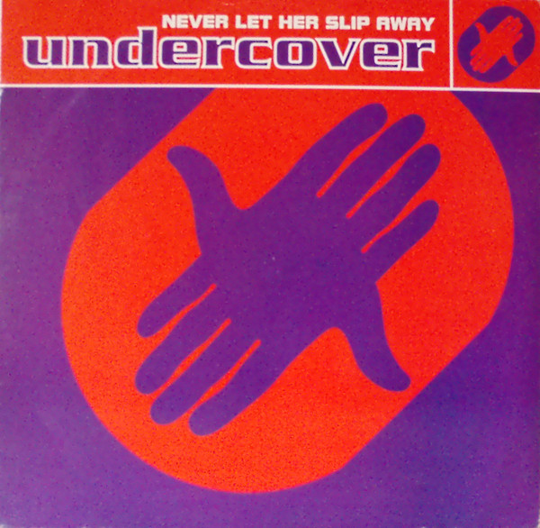 Undercover - Never Let Her Slip Away | PWL International (PWLT 255) - main Undercover - Never Let Her Slip Away | PWL International (PWLT 255) - main