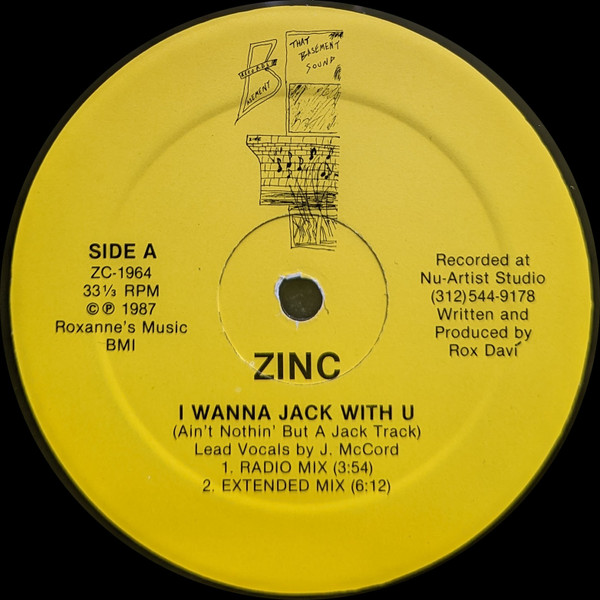 Zinc - I Wanna Jack With U (Ain't Nothin' But A Jack Track) | Basement Records (ZC-1964)