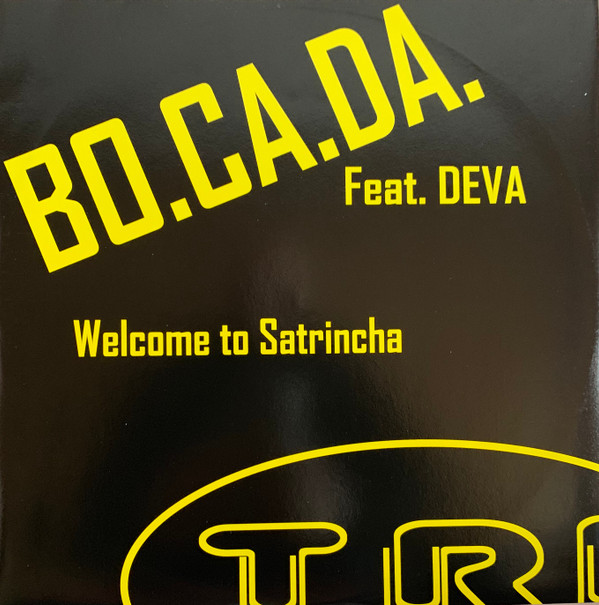 BO.CA.DA. Feat. Deva - Welcome To Satrincha | Tri Records (TRI 037) - main BO.CA.DA. Feat. Deva - Welcome To Satrincha | Tri Records (TRI 037) - main