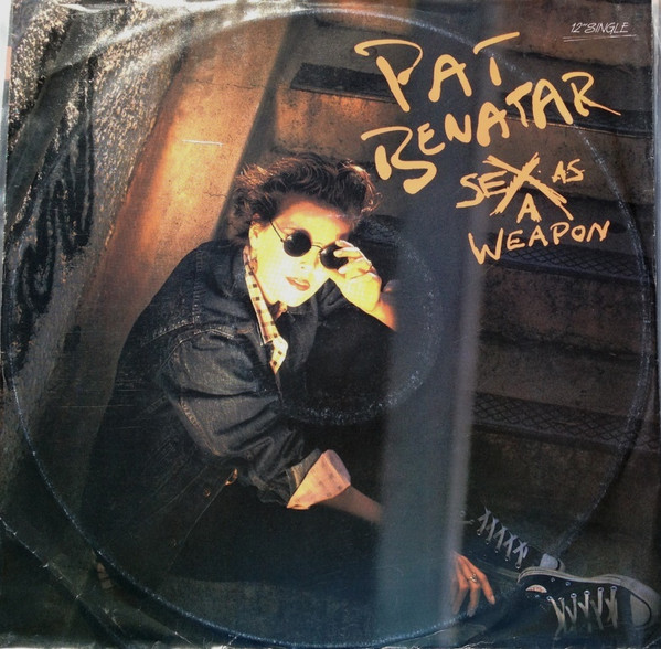 Pat Benatar - Sex As A Weapon | Chrysalis (X 13238) - main Pat Benatar - Sex As A Weapon | Chrysalis (X 13238) - main