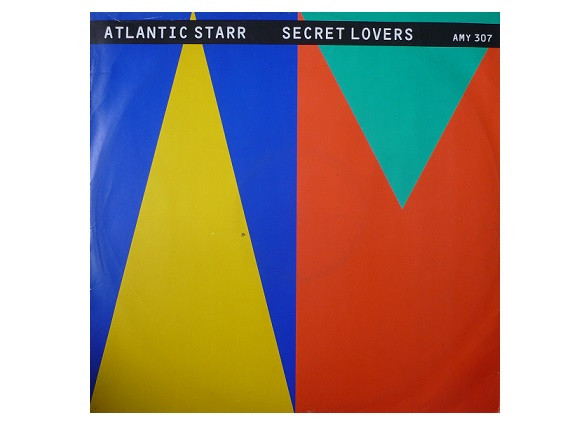 Atlantic Starr - Secret Lovers | A&M Records (AMY 307)