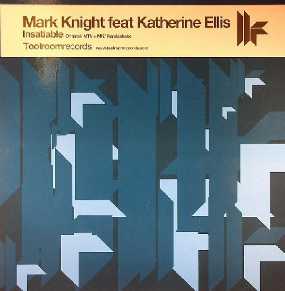 Mark Knight Feat Katherine Ellis - Insatiable | Toolroom Records (TOOL017) - main Mark Knight Feat Katherine Ellis - Insatiable | Toolroom Records (TOOL017) - main