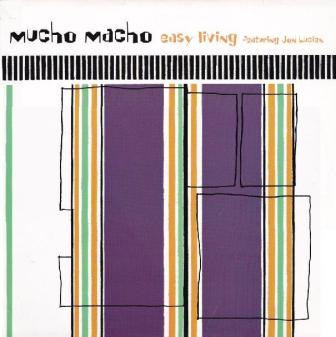 Mucho Macho - Easy Living | Wiiija Records (WIJ 102 T)