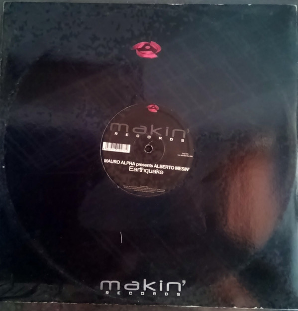 Mauro Alpha presents Alberto Mesini - Earthquake | Makin' Records (MKN 003) - main Mauro Alpha presents Alberto Mesini - Earthquake | Makin' Records (MKN 003) - main