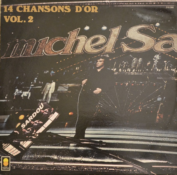 Michel Sardou - 14 Chansons D'Or - Vol.2 | Trema (310 098) - main Michel Sardou - 14 Chansons D'Or - Vol.2 | Trema (310 098) - main