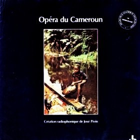 José Pivin - Opéra Du Cameroun (Création Radiophonique De José Pivin) | Ocora (558536) - main José Pivin - Opéra Du Cameroun (Création Radiophonique De José Pivin) | Ocora (558536) - main