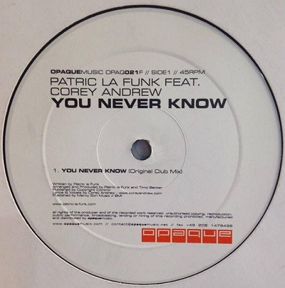 Patric La Funk - You Never Know | Opaque Music (OPAQ 021F) - main Patric La Funk - You Never Know | Opaque Music (OPAQ 021F) - main
