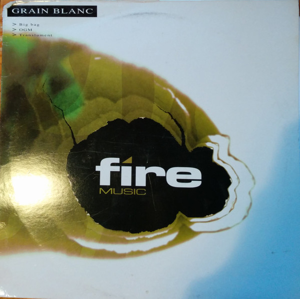 Grain Blanc - Big Bag | Fire Music (FIRE005)