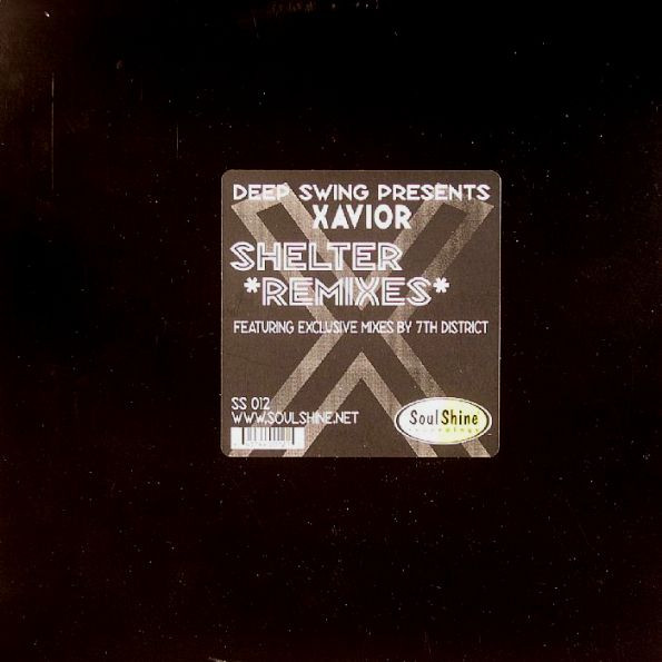 Deep Swing Feat. Xavior - Shelter (Remixes) | SoulShine Recordings (SS 012) - main Deep Swing Feat. Xavior - Shelter (Remixes) | SoulShine Recordings (SS 012) - main