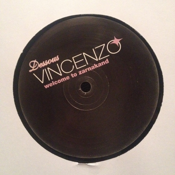 Vincenzo - Welcome To Zanarkand | Dessous Recordings (dessous lp06) - 2