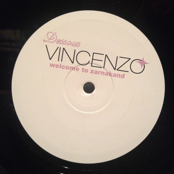 Vincenzo - Welcome To Zanarkand | Dessous Recordings (dessous lp06) - 4