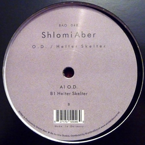 Shlomi Aber - O.D. / Helter Skelter | Be As One Imprint (BAO 048)