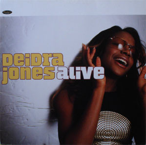 Deidra Jones - Alive | Benztown Records (0121270BTN)