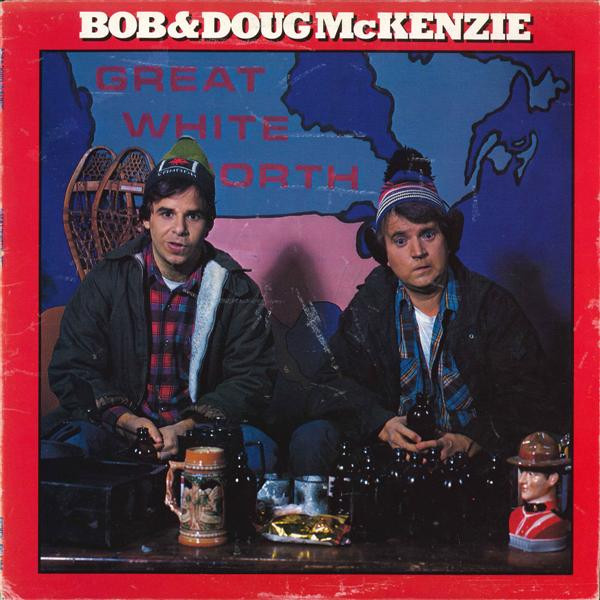 Bob & Doug McKenzie - Great White North | Anthem (ANR-1-1036)