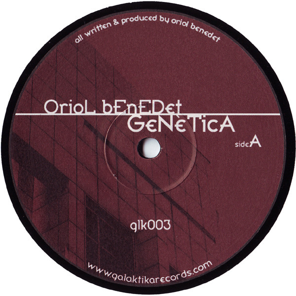Oriol Benedet - Genètica EP | Galaktika Records (glk003) - 2
