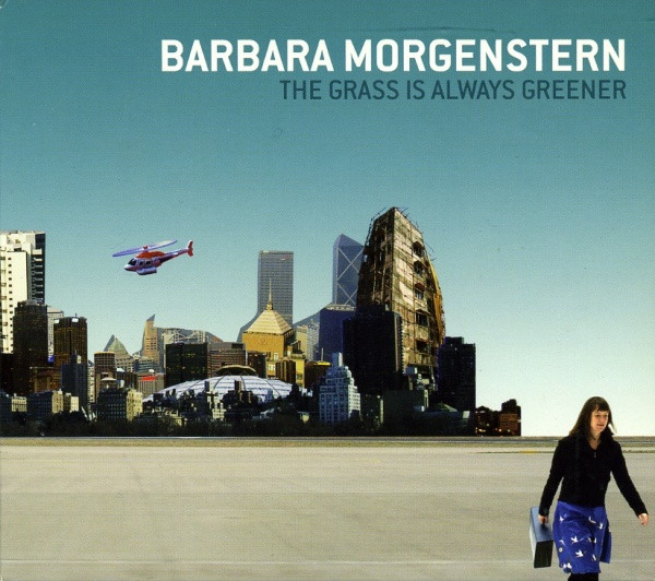 Barbara Morgenstern - The Grass Is Always Greener | Monika Enterprise (monika 47) - main