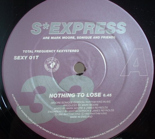 S'Express - Nothing To Lose | Rhythm King (SEXY 01T) - 3 S'Express - Nothing To Lose | Rhythm King (SEXY 01T) - 3