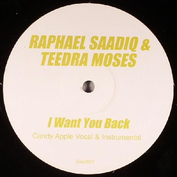 Raphael Saadiq & Teedra Moses - I Want You Back (Candy Apple Vocal & Instrumental) | Not On Label (Candy Apple) (Saad001)