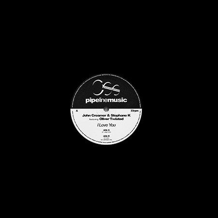 John Creamer & Stephane K Featuring Oliver Twisted - I Love You | Pipeline Music (PLM3001) - 2