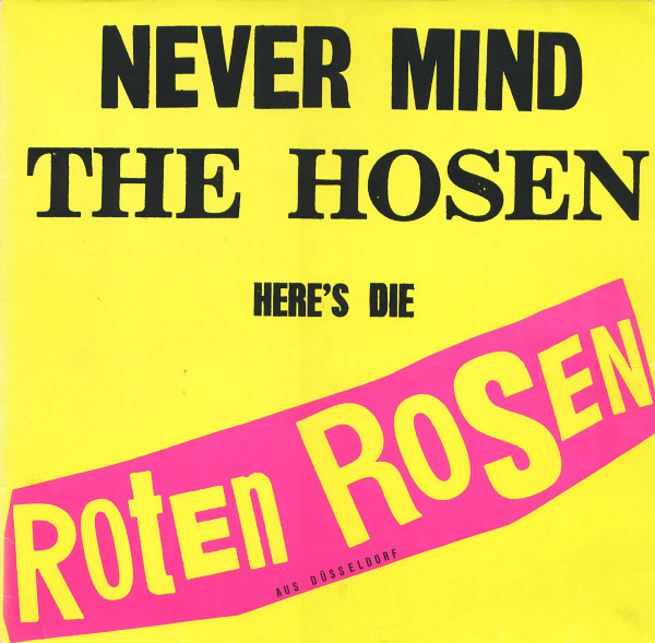 Die Roten Rosen - Never Mind The Hosen Here's Die Roten Rosen (Aus Düsseldorf) | Virgin (208 501) - main