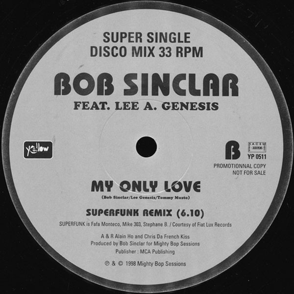 Bob Sinclar Feat. Lee Genesis - My Only Love | Yellow Productions (YP 0511) - 3 Bob Sinclar Feat. Lee Genesis - My Only Love | Yellow Productions (YP 0511) - 3