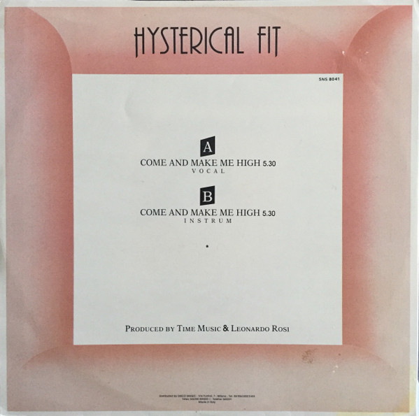 Hysterical Fit - Come And Make Me High | Sensation Records (SNS 8041) - 2