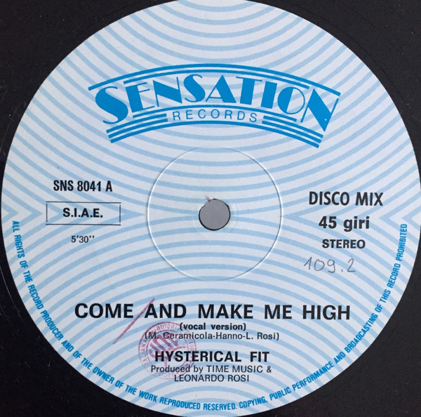 Hysterical Fit - Come And Make Me High | Sensation Records (SNS 8041) - 3