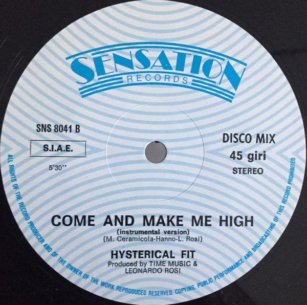 Hysterical Fit - Come And Make Me High | Sensation Records (SNS 8041) - 4