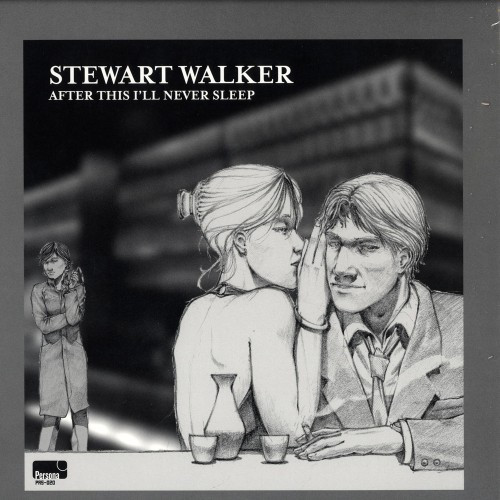 Stewart Walker - After This I'll Never Sleep | Persona Records (PRS-020)