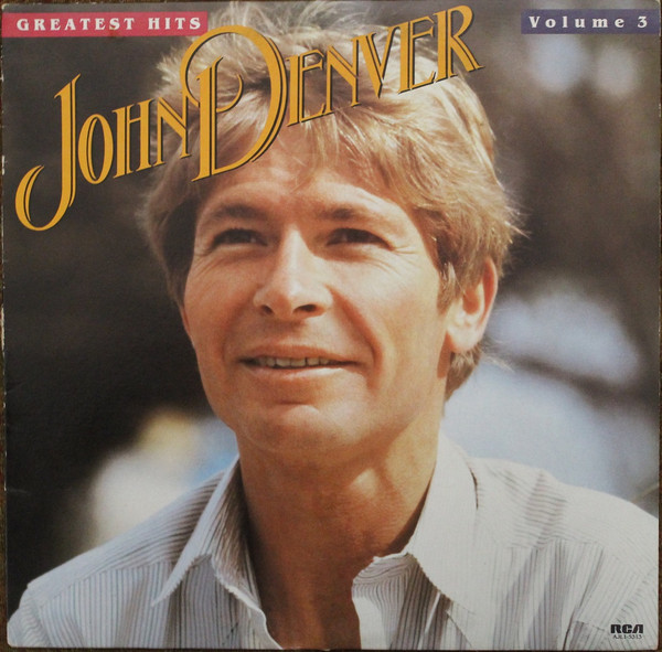 John Denver - Greatest Hits Volume 3 | RCA (AJL1-5313) - main John Denver - Greatest Hits Volume 3 | RCA (AJL1-5313) - main