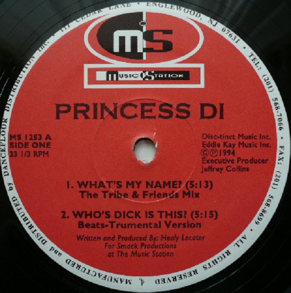 Princess Di - What's My Name? / Who's Dick Is This? / Make Me Sweat | Music Station (MS 1253) - 2