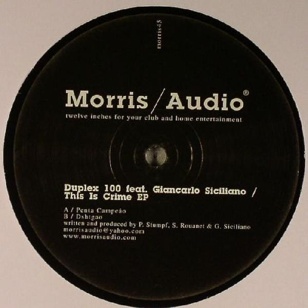 Duplex 100 Feat. Giancarlo Siciliano - This Is Crime EP | Morris / Audio (morris45) - main