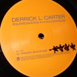 Derrick Carter - Squaredancing In A Roundhouse | Classic (CMCLP106) - 3 Derrick Carter - Squaredancing In A Roundhouse | Classic (CMCLP106) - 3
