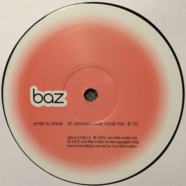Baz - Smile To Shine | One Little Indian (316TP 12) - 3 Baz - Smile To Shine | One Little Indian (316TP 12) - 3