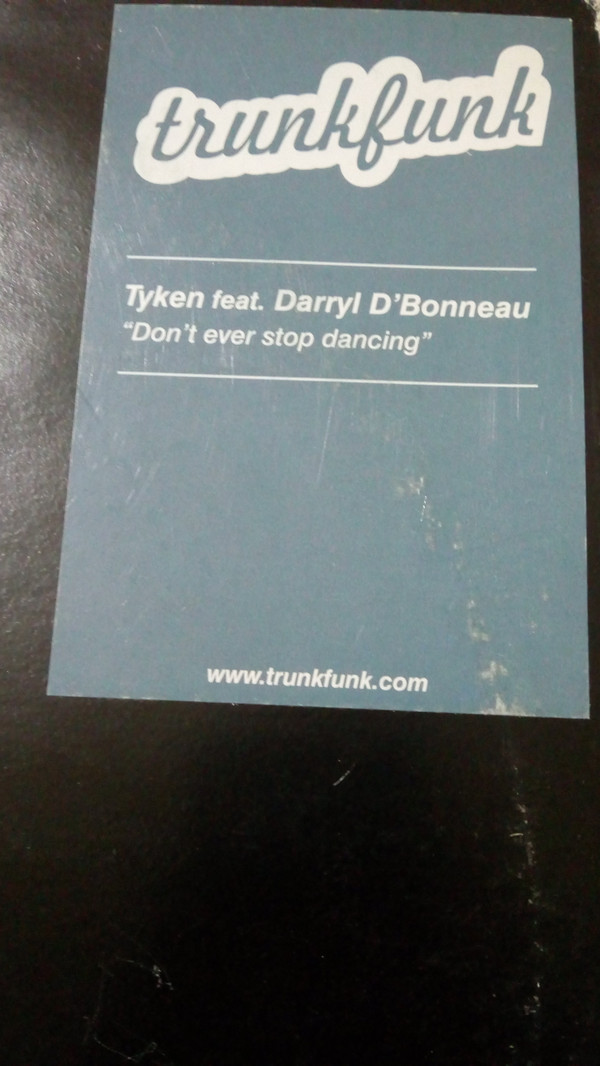 Tyken Featuring Darryl D'Bonneau - Don’t Ever Stop Dancing | Trunkfunk Records (TF002) - main