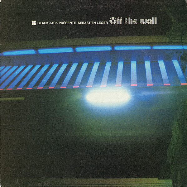 Sébastien Léger - Off The Wall | Black Jack (BJ 004 R)
