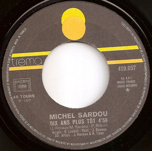 Michel Sardou - Dix Ans Plus Tôt / C'est Ma Vie | Trema (410 057) - 3