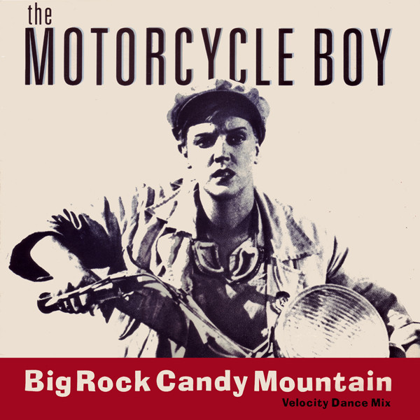 The Motorcycle Boy - Big Rock Candy Mountain | Rough Trade (RTT 210)