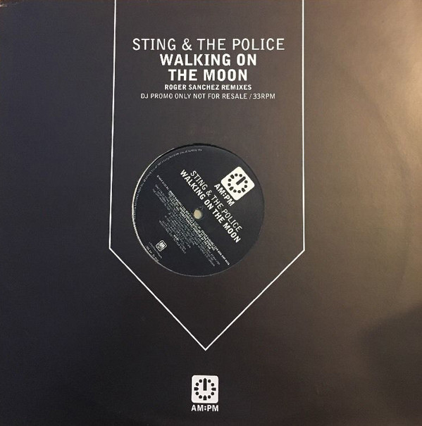 Sting & The Police - Walking On The Moon (Roger Sanchez Remixes) | AM:PM (DJ109)