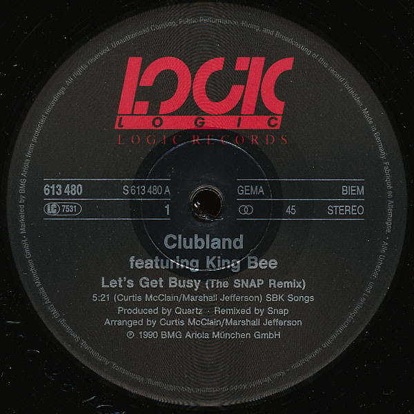 Clubland Feat. King Bee - Let's Get Busy (The Snap! Remix) | Logic Records (613 480) - 3 Clubland Feat. King Bee - Let's Get Busy (The Snap! Remix) | Logic Records (613 480) - 3