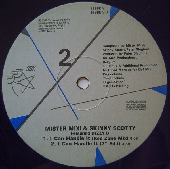 Mister Mixi & Skinny Scotty Featuring Dizzy D - I Can Handle It | SBK Records (12SBK 9) - 2