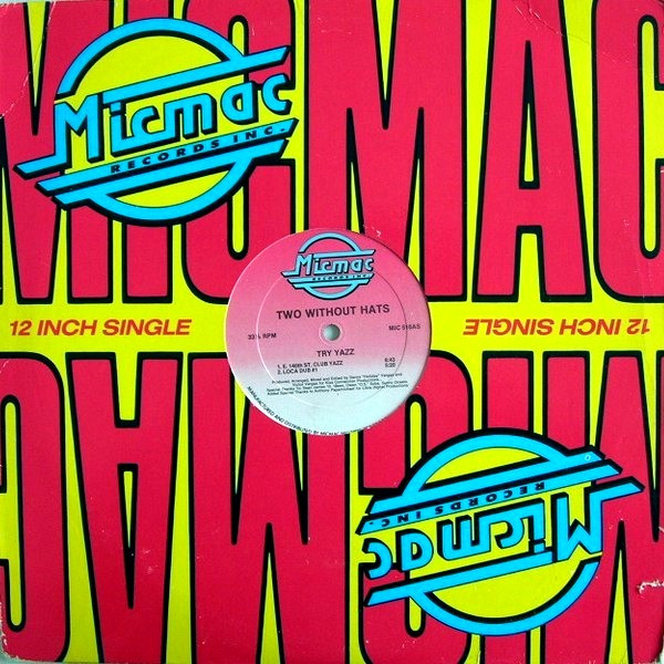Two Without Hats - Try Yazz | Micmac Records, Inc. (MIC 516) - 3 Two Without Hats - Try Yazz | Micmac Records, Inc. (MIC 516) - 3
