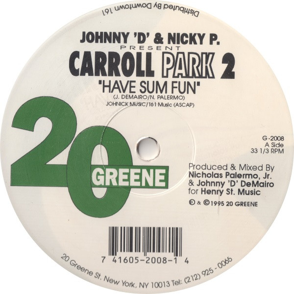 Johnny D & Nicky P - Carroll Park 2 | 20 Greene (G-2008)