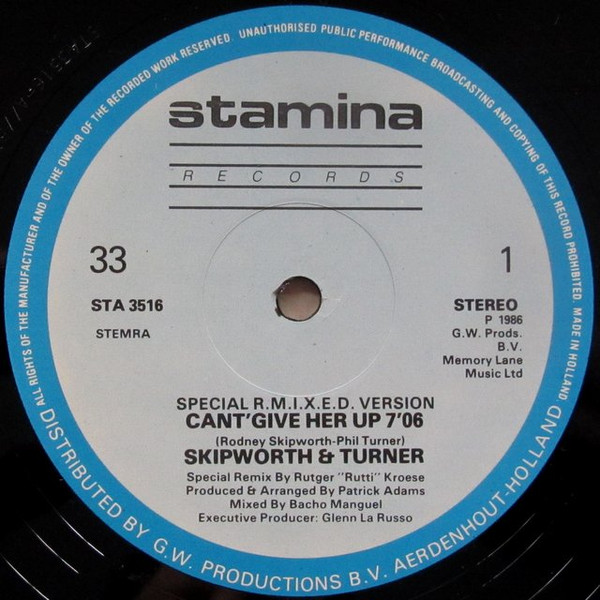Skipworth & Turner - Can't Give Her Up | Stamina Records (STA 3516) - 3